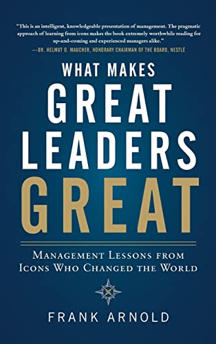 What Makes Great Leaders Great: Management Lessons from Icons Who Changed the World von McGraw-Hill Education